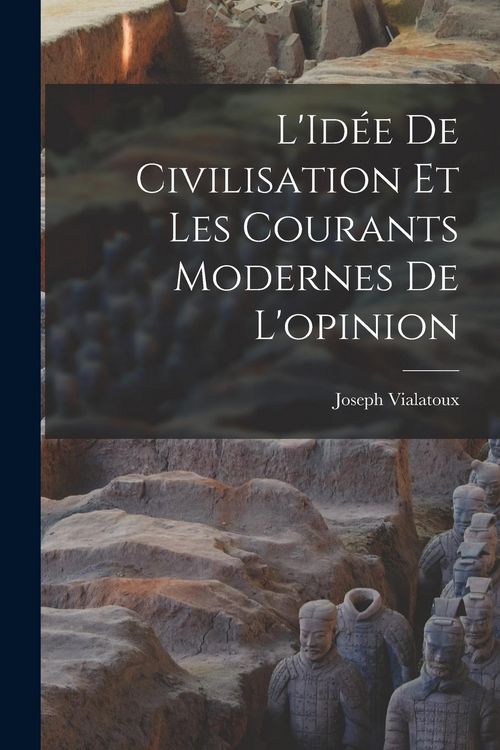 Produktbild: L'Id&eacute;e de civilisation et les courants modernes de l'opinion