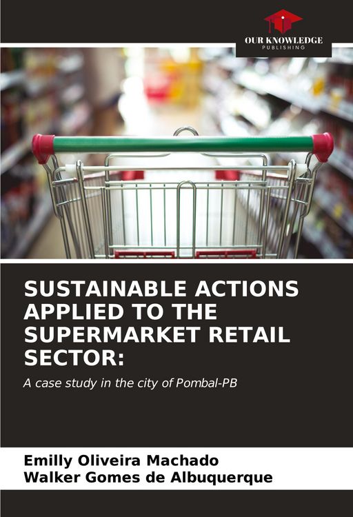 Produktbild: Sustainable Actions Applied To The Supermarket Retail Sector: