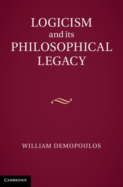 Produktbild: Logicism and its Philosophical Legacy