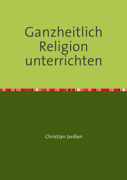 Produktbild: Ganzheitlich Religion unterrichten