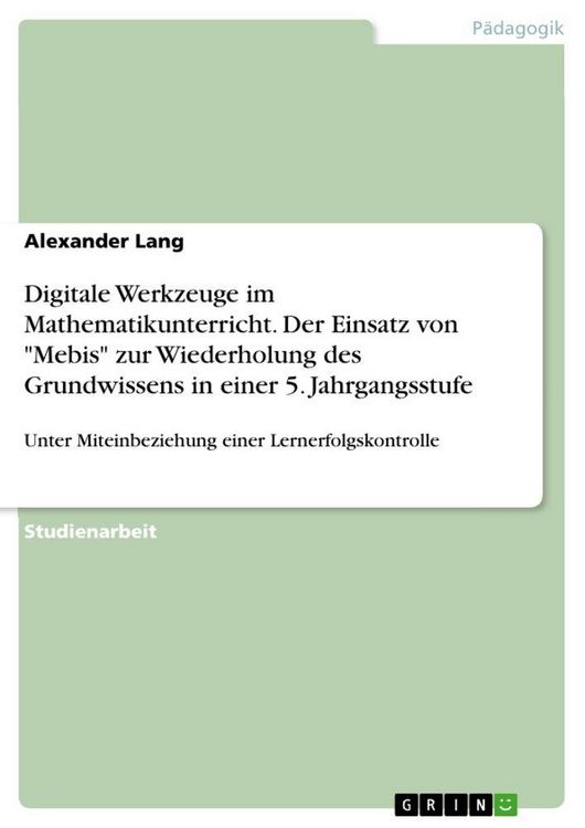 Produktbild: Digitale Werkzeuge im Mathematikunterricht. Der Einsatz von "Mebis" zur Wiederholung des Grundwissens in einer 5. Jahrgangsstufe