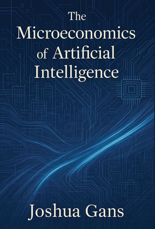Produktbild: The Microeconomics of Artificial Intelligence