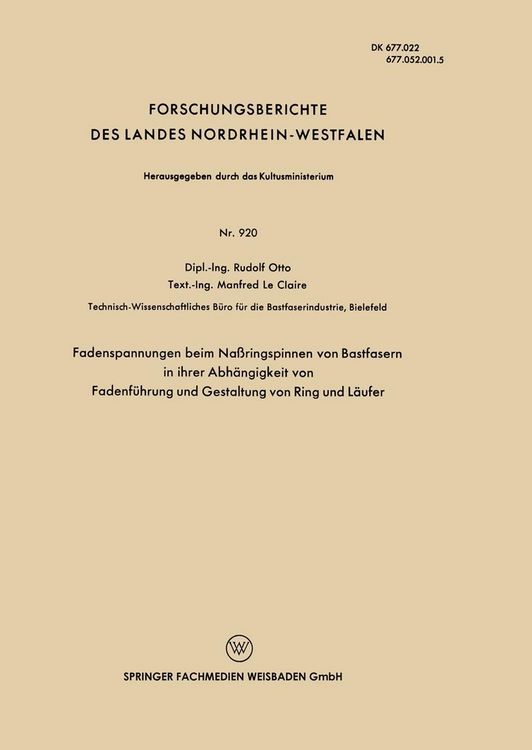 Produktbild: Fadenspannungen beim Na&szlig;ringspinnen von Bastfasern in ihrer Abh&auml;ngigkeit von Fadenf&uuml;hrung und Gestaltung von Ring und L&auml;ufer