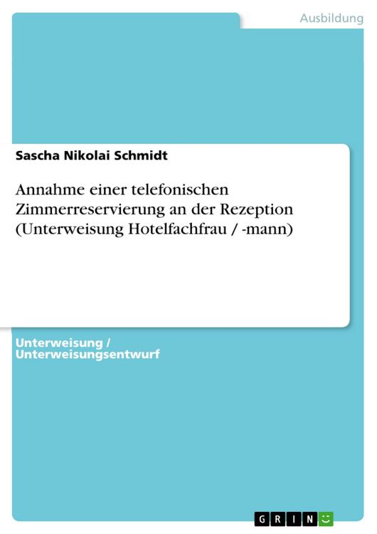 Produktbild: Annahme einer telefonischen Zimmerreservierung an der Rezeption (Unterweisung Hotelfachfrau / -mann)