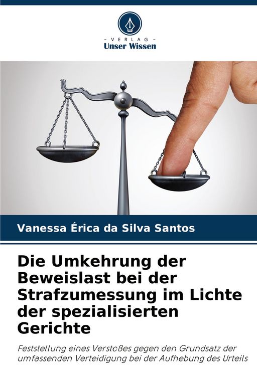 Produktbild: Die Umkehrung der Beweislast bei der Strafzumessung im Lichte der spezialisierten Gerichte