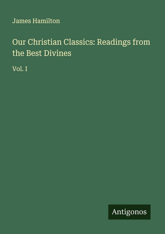 Produktbild: Our Christian Classics: Readings from the Best Divines