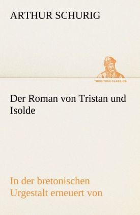 Produktbild: Der Roman von Tristan und Isolde