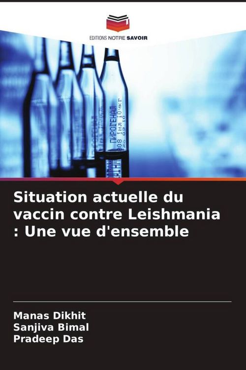 Produktbild: Situation actuelle du vaccin contre Leishmania : Une vue d'ensemble