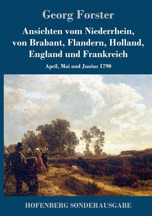 Produktbild: Ansichten vom Niederrhein, von Brabant, Flandern, Holland, England und Frankreich