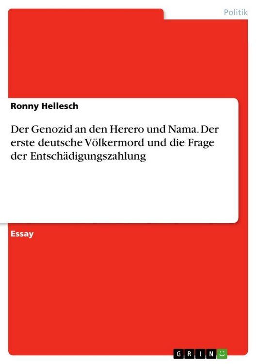Produktbild: Der Genozid an den Herero und Nama. Der erste deutsche V&ouml;lkermord und die Frage der Entsch&auml;digungszahlung