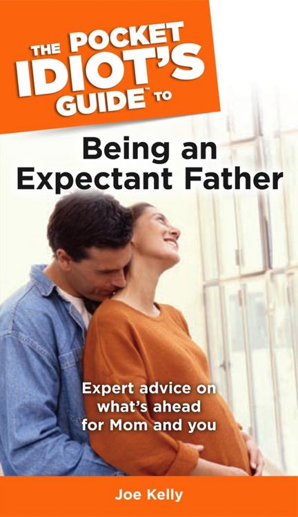 Produktbild: The Pocket Idiot's Guide to Being an Expectant Father
