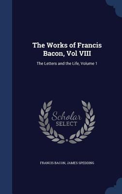 Produktbild: The Works of Francis Bacon, Vol VIII