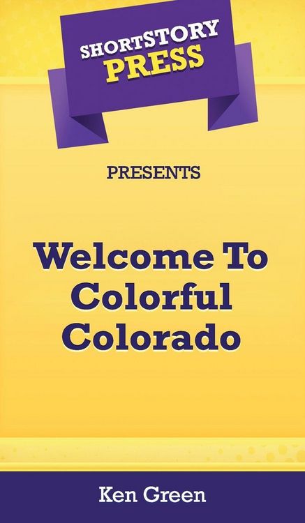 Produktbild: Short Story Press Presents Welcome To Colorful Colorado
