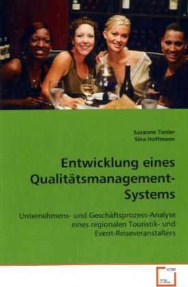 Produktbild: Tiesler Susanne: Entwicklung eines Qualit&auml;tsmanagement-Syste