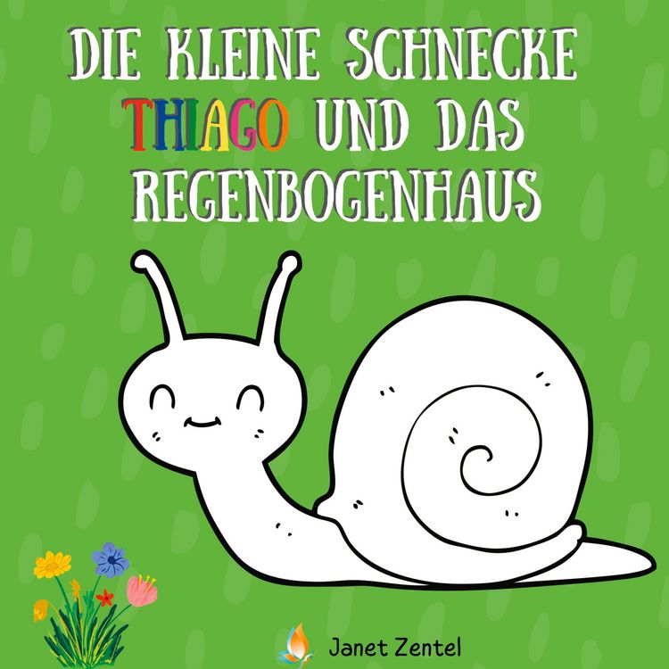 Produktbild: Die kleine Schnecke Thiago und das Regenbogenhaus