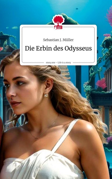 Produktbild: Die Erbin des Odysseus. Life is a Story - story.one