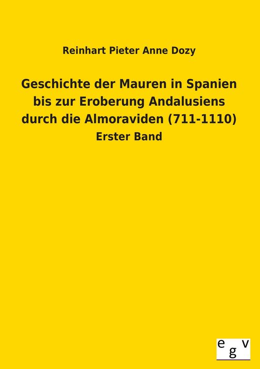 Produktbild: Geschichte der Mauren in Spanien bis zur Eroberung Andalusiens durch die Almoraviden (711-1110)