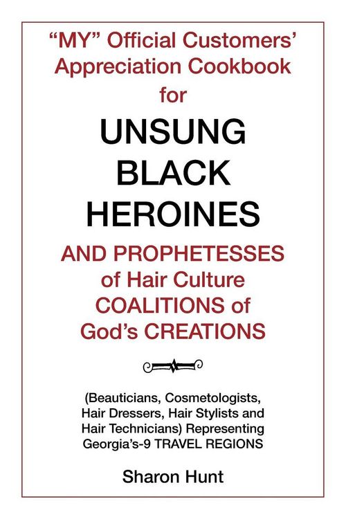 Produktbild: "My" Official Customers' Appreciation Cookbook for Unsung Black Heroines and Prophetesses of Hair Culture Coalitions of God'S Creations