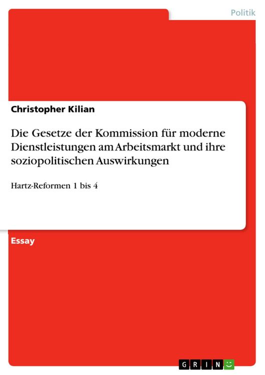 Produktbild: Die Gesetze der Kommission f&uuml;r moderne Dienstleistungen am Arbeitsmarkt und ihre soziopolitischen Auswirkungen