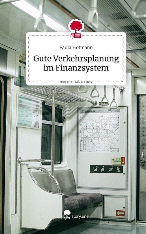 Produktbild: Gute Verkehrsplanung im Finanzsystem. Life is a Story - story.one