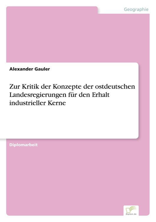 Produktbild: Zur Kritik der Konzepte der ostdeutschen Landesregierungen f&uuml;r den Erhalt industrieller Kerne