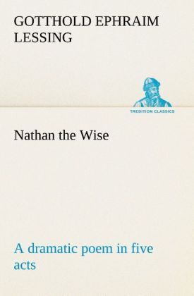 Produktbild: Nathan the Wise a dramatic poem in five acts