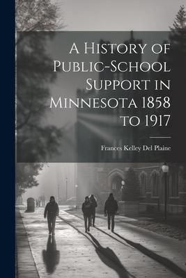 Produktbild: A History of Public-school Support in Minnesota 1858 to 1917