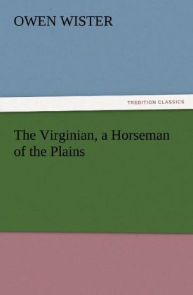 Produktbild: The Virginian, a Horseman of the Plains
