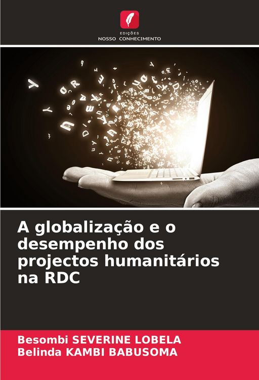 Produktbild: A globaliza&ccedil;&atilde;o e o desempenho dos projectos humanit&aacute;rios na RDC