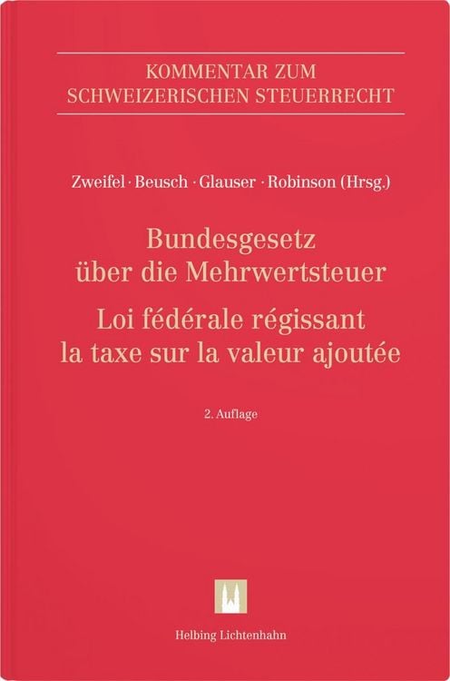 Produktbild: Bundesgesetz &uuml;ber die Mehrwertsteuer (MWSTG)/Loi f&eacute;d&eacute;rale r&eacute;gissant la taxe sur la valeur ajout&eacute;e (LTVA)