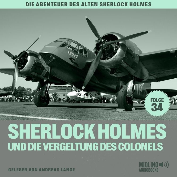 Produktbild: Sherlock Holmes und die Vergeltung des Colonels (Die Abenteuer des alten Sherlock Holmes, Folge 34)