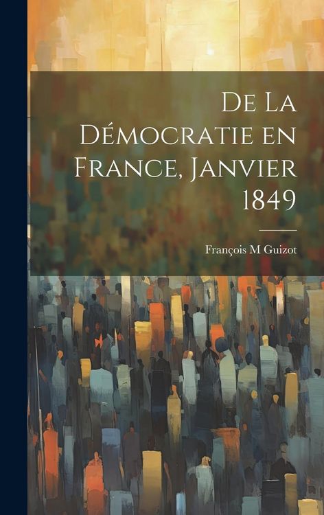 Produktbild: De la D&eacute;mocratie en France, janvier 1849