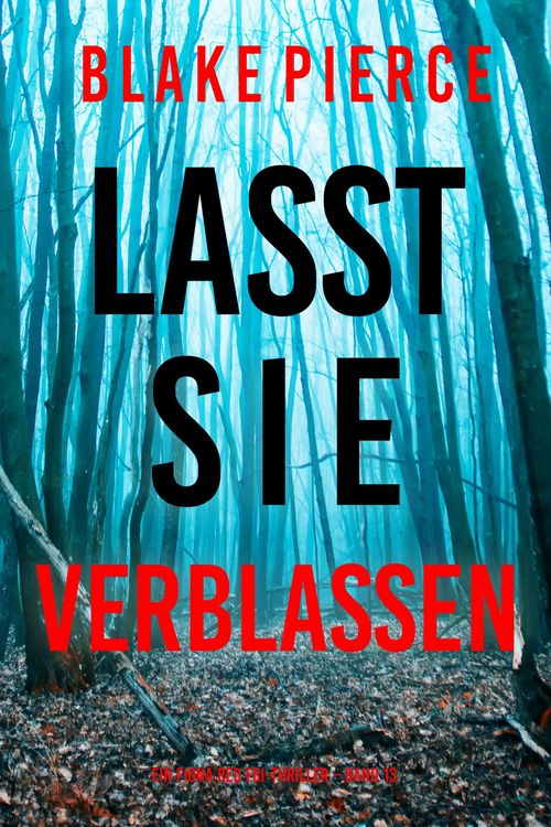 Produktbild: Lasst Sie Verblassen (Ein Fiona Red FBI-Thriller - Band 13)