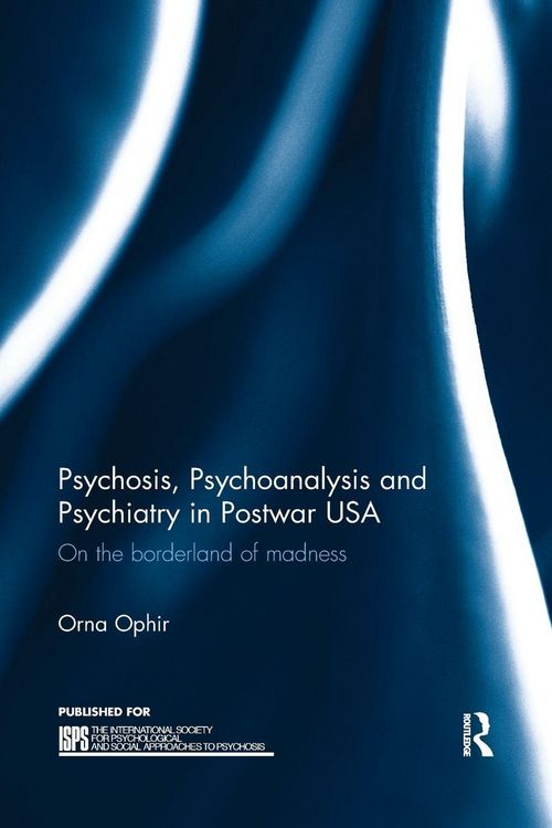 Produktbild: Psychosis, Psychoanalysis and Psychiatry in Postwar USA