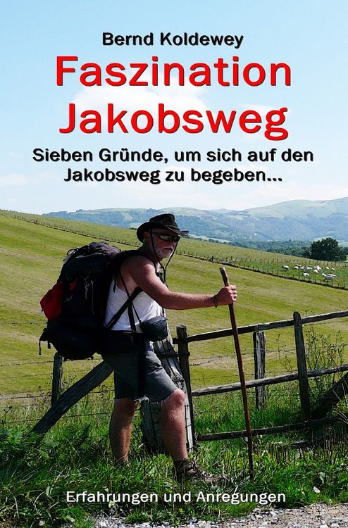 Produktbild: Faszination Jakobsweg - Sieben Gr&uuml;nde, um sich auf den Jakobsweg zu begeben