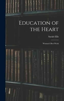 Produktbild: Education of the Heart: Woman's Best Work