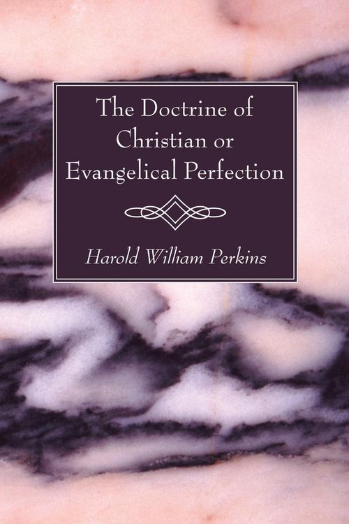 Produktbild: The Doctrine of Christian or Evangelical Perfection