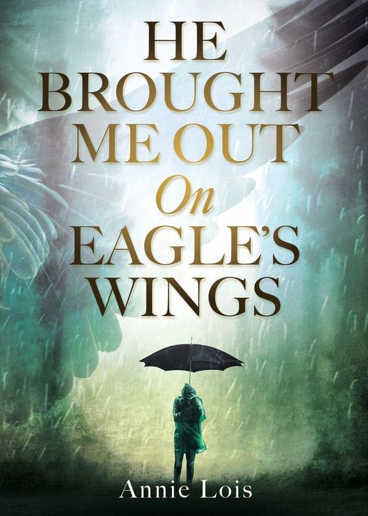 Produktbild: He Brought Me Out On Eagle's Wings
