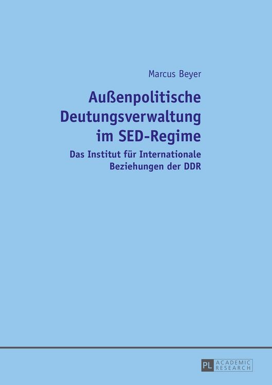 Produktbild: Au&szlig;enpolitische Deutungsverwaltung im SED-Regime