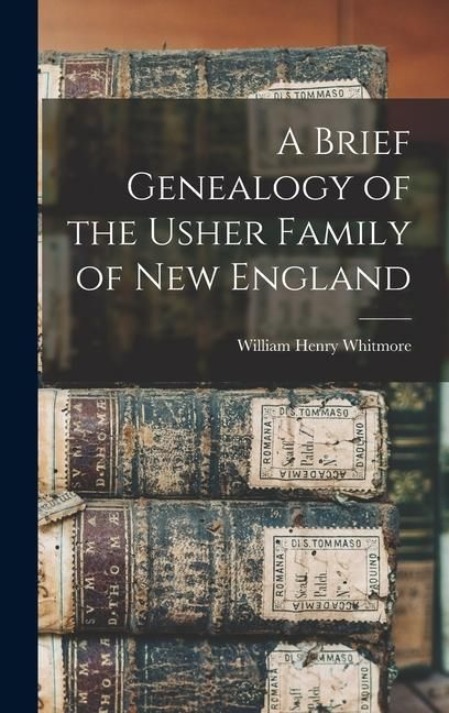 Produktbild: A Brief Genealogy of the Usher Family of New England