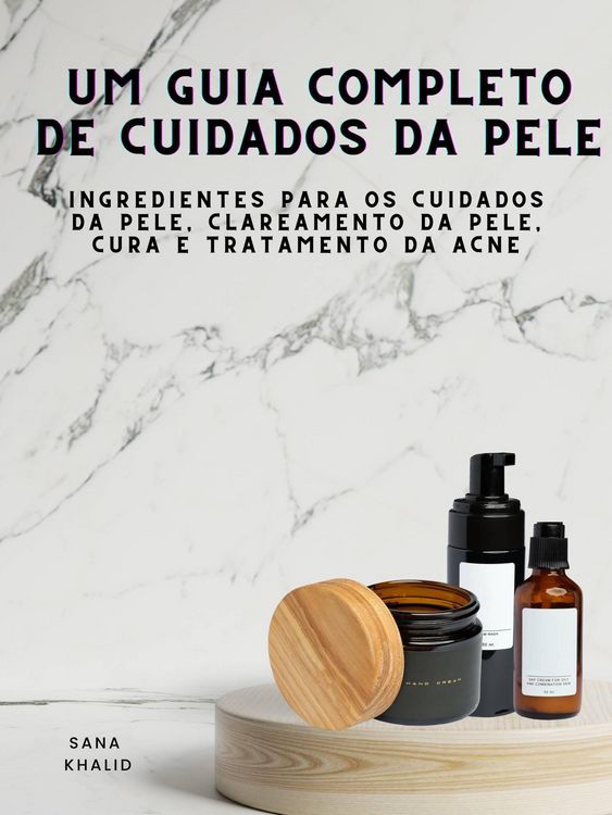Produktbild: Um Guia Completo de Cuidados da Pele