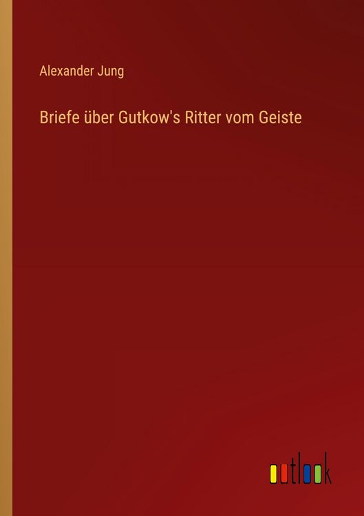 Produktbild: Briefe &uuml;ber Gutkow's Ritter vom Geiste
