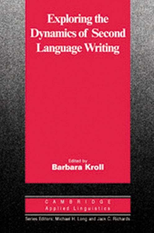 Produktbild: Exploring the Dynamics of Second Language Writing