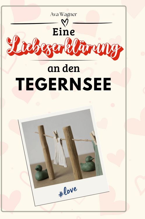 Produktbild: Eine Liebeserkl&auml;rung an den Tegernsee