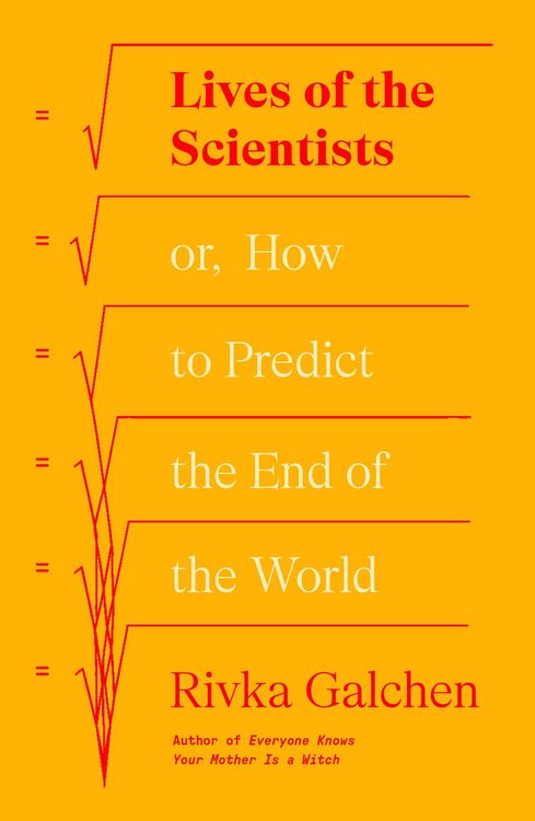 Produktbild: Lives of the Scientists: Or, How to Predict the End of the World