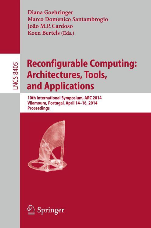 Produktbild: Reconfigurable Computing: Architectures, Tools, and Applications