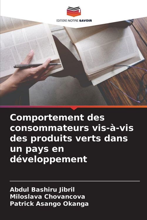 Produktbild: Comportement des consommateurs vis-&agrave;-vis des produits verts dans un pays en d&eacute;veloppement