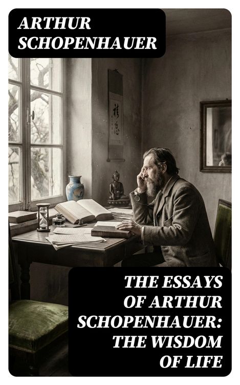 Produktbild: The Essays of Arthur Schopenhauer: the Wisdom of Life