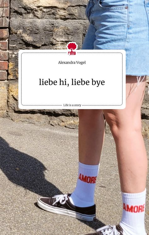 Produktbild: Liebe hi, liebe bye. Life is a Story - story.one