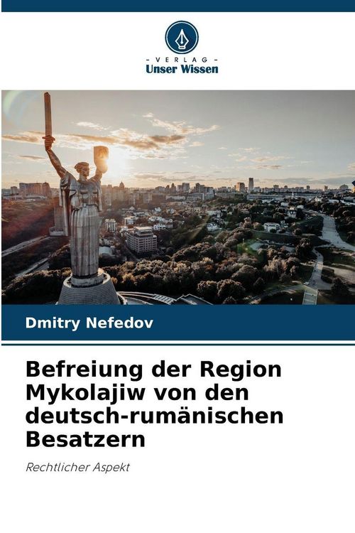 Produktbild: Befreiung der Region Mykolajiw von den deutsch-rum&auml;nischen Besatzern